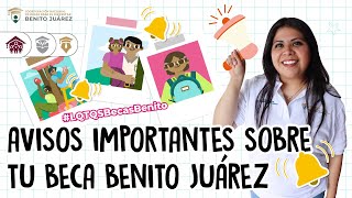 AVISOS importantes sobre tu BecaBenitoJuárez 📚 [upl. by Heeley]