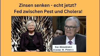 Zinsen senken  echt jetzt Fed zwischen Pest und Cholera Marktgeflüster [upl. by Tabib]