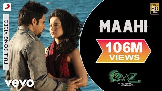 Maahi Full Video  Raaz 2Kangana RanautEmraan HashmiToshi amp Sharib SabriMohit Suri [upl. by Leontina]