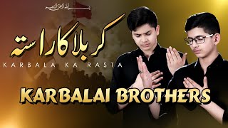 Karbala Ka Rasta  Karbalai Brothers New Noha 2020  Title Noha 2020  Muharram 1442 [upl. by Anah352]