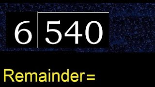 Divide 540 by 6  remainder  Division with 1 Digit Divisors  How to do [upl. by Imeon]