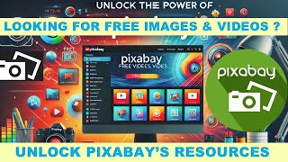 Looking for FREE Images amp Videos Unlock Pixabay’s Resources  Say Goodbye to Copyright Worries [upl. by Basham]