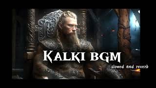 Kalki bgm slowed and reverb kalkibgm attitude 2 [upl. by Attevroc]