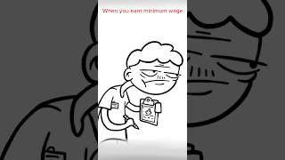 When you earn MINIMUM WAGE 😒 animation meme shorts [upl. by Tamis]