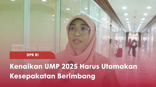 TVR 120  DPR RI  Kenaikan UMP 2025 Harus Utamakan Kesepakatan Berimbang [upl. by Gnuy]