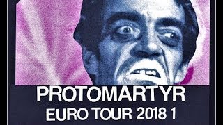 PROTOMARTYR  full set  Dijon  08042018 [upl. by Bernt]