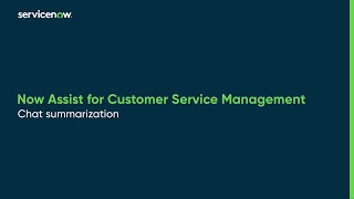 Now Assist for Customer Service Management  Chat summarization [upl. by Rena]