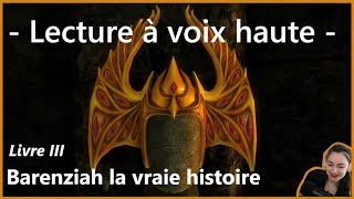 Barenziah la vraie histoire Livre III lecture à voie haute Elder Scrolls [upl. by Einnoc]