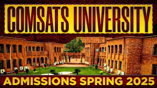 COMSATS University Admissions Spring 2025  Islamabad Lahore Abbottabad Sahiwal Vehari Wah Attock [upl. by Nabala375]