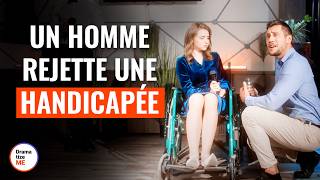 UN HOMME REJETTE UNE HANDICAPÉE [upl. by Dranel]