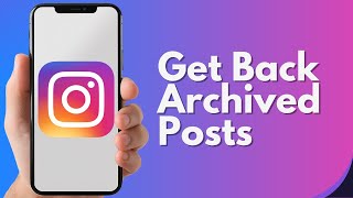 How To Get Back Archived Posts On Instagram [upl. by Anavrin880]