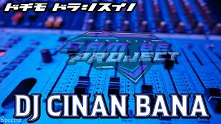 DJ CINAN BANA REBORN  fullbas dj samsodrek [upl. by Nahtad]