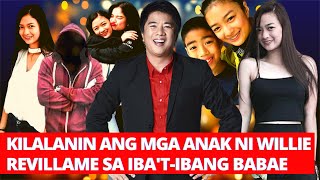 KILALANIN ANG MGA ANAK NI WILLIE REVILLAME SA IBATIBANG BABAE [upl. by Quint483]