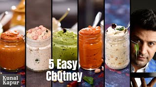 5 Easy amp Quick Chutney Recipes for Idli Dosa amp Vada  South Indian Chutney Recipes  Kunal Kapur [upl. by Tobias]