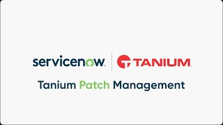 Tanium Patch Management for Servicenow IT Operations [upl. by Krigsman458]