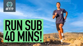 How To Run A Sub40 Minute 10K [upl. by Gusba225]