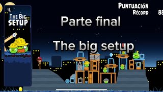 Parte final de the big setup [upl. by Ymar375]