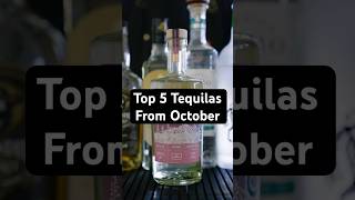 These are my TOP 5 Tequilas from OCTOBER tequila agave [upl. by Gerrald]