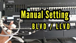 Manual Setting BLVD  LLVD RECTIFIER HUAWEI [upl. by Aiekal]