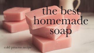 The Best Cold Process Soap Recipe extra moisture and lots of lather [upl. by Aneehsal]