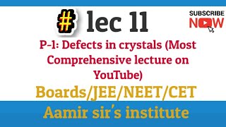 Lec 11  Defects in crystals  Solid state  Maharashtra board  Std 12  JEENEETCET  Aamir sir [upl. by Teik567]