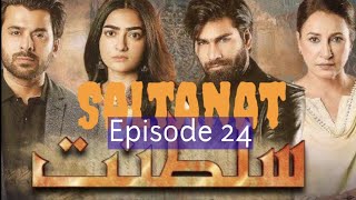 Saltanat  Episode 24  cc  Hum TV Drama [upl. by Ray]