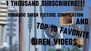 1 THOUSAND SUBS Tornado Siren Picture Compilation 2 amp Top 10 Favorite Siren Videos Premiere [upl. by Ecallaw]