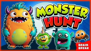 Monster Hunt Freeze Dance  Brain Break Party  Halloween  Ghost Hunt  Grinch Hunt [upl. by Burger]