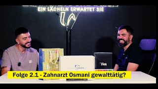 Zahnarzt Osmani Podcast 21 [upl. by Burhans364]