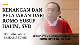 Kenangan dan Pelajaran dari Rm Yusuf Halim SVD svd romoyusufhalim [upl. by Kutchins]