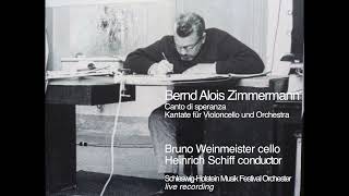 BA Zimmermann Canto di speranza  Bruno Weinmeister  Heinrich Schiff [upl. by Notyrb5]