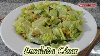 ENSALADA CÉSAR la original sencilla y deliciosa receta de Temperos e Sabores [upl. by Nnylodnewg]