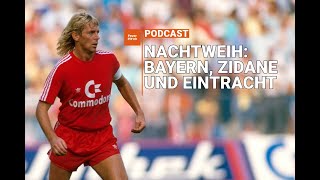 Eintracht Bayern Zidane Zwischen den Welten mit Norbert Nachtweih [upl. by Ekaterina54]