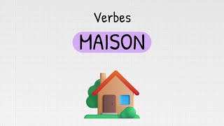 Les verbes anglais de la maison 🏠 [upl. by Enorej610]