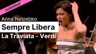 Opera Lyrics  Sempre libera La Traviata Verdi ♪ Anna Netrebko ♪ English amp Italian [upl. by Kala]