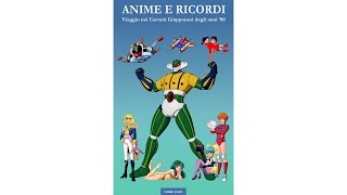 Anime e Ricordi Viaggio nei Cartoni Giapponesi degli anni ‘80 [upl. by Josi]