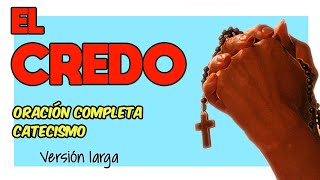 🙌🏻 ⭐️ EL CREDO  Oración  Versión Completa👼🏻  Voz y Letra  Catecismo  Iglesia Católica [upl. by Elga74]