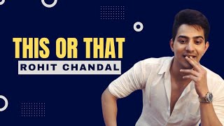 Rohit Chandel from Pandya Store plays This Or That with Mestarlet Entertainment [upl. by Cindie]