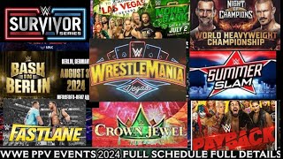 2024 All Upcoming Premium Live Event list WWE All PPV amp Special Events 2024 Full Schedule [upl. by Nauqan440]