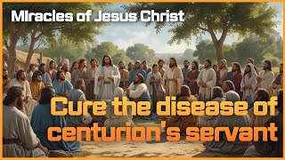 Cure the paralytic disease of a centurions servant [upl. by Knowlton58]