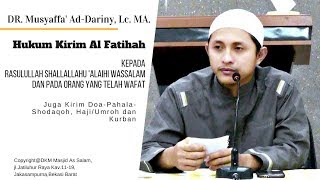 Hukum Kirim Al Fatihah UstDRMusyaffa Ad DarinyLcMAAsSalamJakasampurna170318 [upl. by Adnirak699]