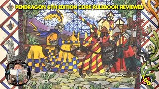 Pendragon 6th Edition Core Rulebook Reviewed [upl. by Enajharas853]