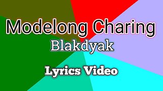 Modelong Charing  Blakdyak Lyrics Video [upl. by Lamdin]