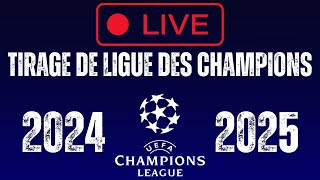 Tirage de la Champions League  LDC 2024 2025  Ligue des Champions 24 25 [upl. by Forlini180]