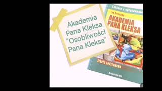 Akademia Pana Kleksa  rozdział 3 quotOsobliwości Pana Kleksaquot  audiobook [upl. by Laurella]