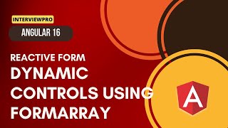 37 Angular 16  Reactive Forms  Dynamic controls using FormArray [upl. by Kalasky]