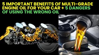 5 Important Benefits of MultiGrade Engine Oil for Your Car  5 Dangers of Using the Wrong Oil [upl. by Ioved]