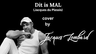 Dit is Mal Jacques du Plessis cover by Jacques Lombard [upl. by Siblee]