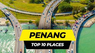 Top 10 Things to do in PENANG  Malaysia Travel Guide 2024 [upl. by Karylin]