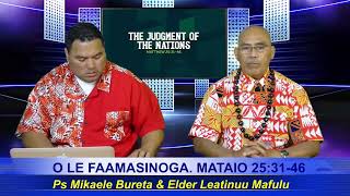 Ps Mikaele Bureta amp Elder Leatinuu Mafulu Mataio 253146 O LE FAAMASINOGA [upl. by Roselle]